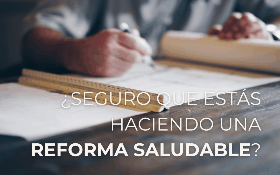 ERRORES FRECUENTES AL REFORMAR CON CRITERIOS DE BIOARQUITECTURA