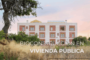 Bioconstrucción en vivienda pública