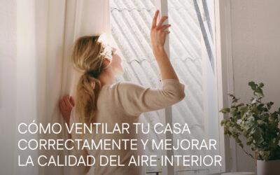 Cómo ventilar tu casa correctamente y mejorar la calidad del aire interior