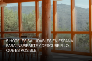 Hoteles saludables en España