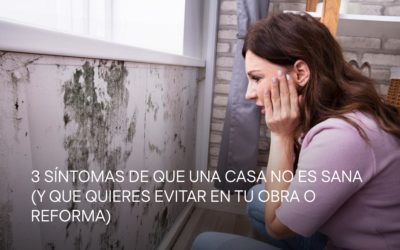 3 symptoms that a house is not healthy (and what do you want to avoid in your work or renovation?)